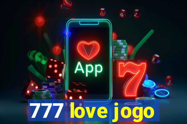 777 love jogo